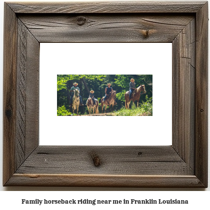 family horseback riding near me in Franklin, Louisiana